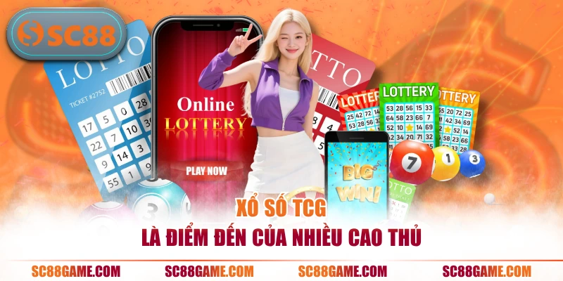 Xổ số TCG là điểm đến của nhiều cao thủ